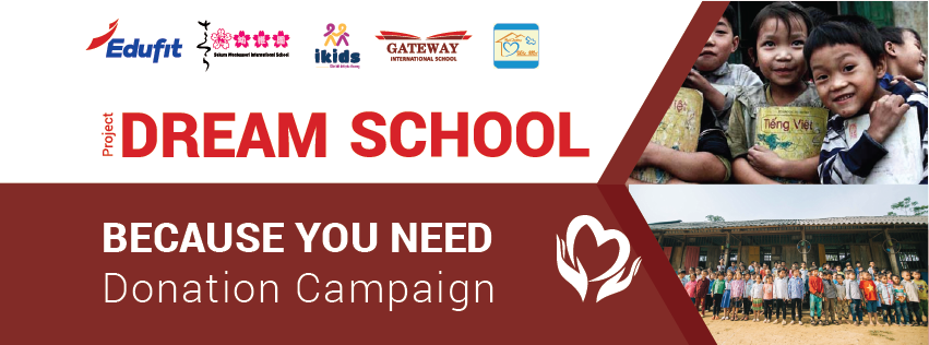 Dự án thiện nguyện Ngôi trường ước mơ và chiến dịch quyên góp Vì bạn cần 2019