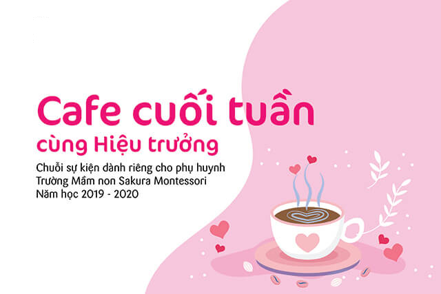 Sakura Montessori tổ chức chuỗi sự kiện “Cafe cuối tuần cùng Hiệu trưởng”